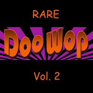 Rare Doo Wop, Vol. 2