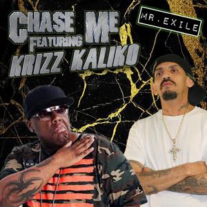 Chase Me(feat. Krizz Kaliko)