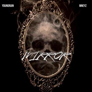 Mirror (feat. Mneyz) (Explicit)