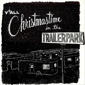 Christmastime in the Trailerpark