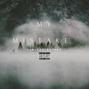 My Mistake (Explicit)