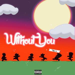 With Out You (feat. Tyler Hamner) (Explicit)