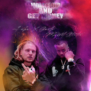 Wake up and Get Money (Explicit)