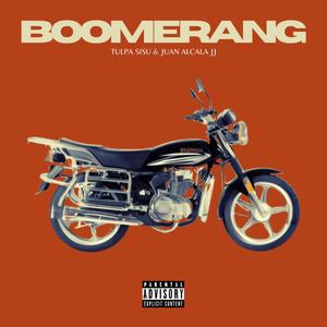 Boomerang (feat. Juan Alcala JJ) [Explicit]