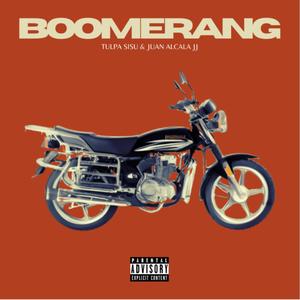 BOOMERANG (feat. Juan Alcala JJ) (Explicit)