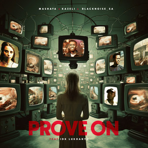 Prove On (feat. IDK Lukhanyo)