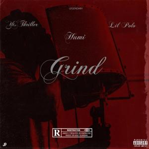 Grind Freestyle (feat. Yt. Thriller & Humi) [Explicit]