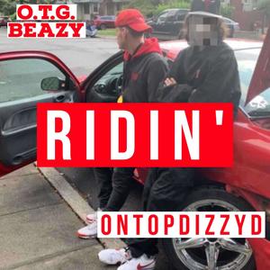 Ridin' (feat. King Dizzy D) [Explicit]