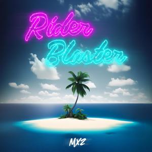 Rider Blaster (Explicit)