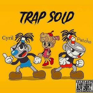 TRAP SOLD (feat. Patcho’s Archive) (Explicit)