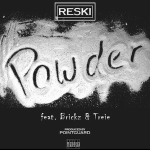 Powder (feat. Brickz & Treie)