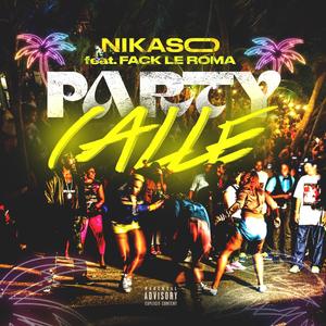 Party Calle (feat. Fack le Roma) (Explicit)