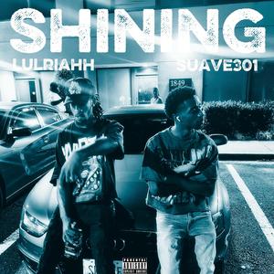 Shining (feat. LulRiahh) (Explicit)
