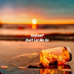 Don't Let Me Go