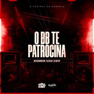 DJ BB FCP - O BB Te Patrocina