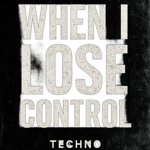When i lose control