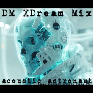 DM XDream Mix (feat. John Long & Misha K)