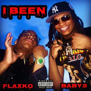 I Been (feat. Flaxko97) (Explicit)