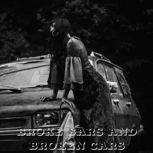 Broke Bars and Broken Cars (Explicit)