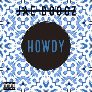 Howdy (Explicit)