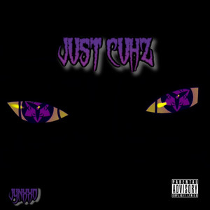 Just Cuhz (Explicit)