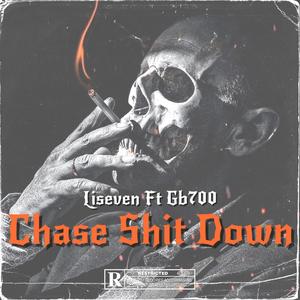 Chase **** Down (feat. Gb700) (Explicit)