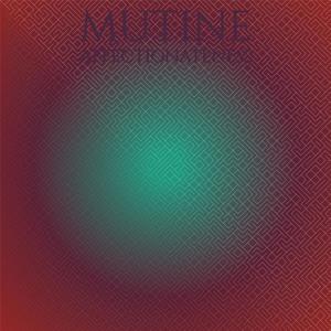 Mutine Affectionateness