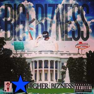 Higher Bizness (Explicit)