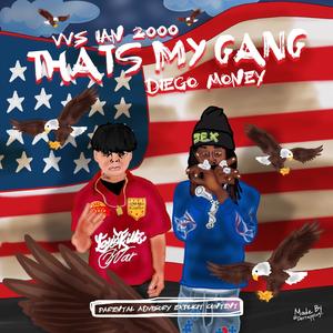 That's My Gang (feat. Diego Money) (Explicit)