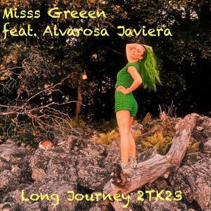 Misss Greeen - Long Journey 2TK23 (Selvi Joe Edit)