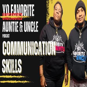 Communication (feat. Auntie Gee & Uncle P) [Explicit]