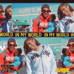 IN MY WORLD (Explicit)