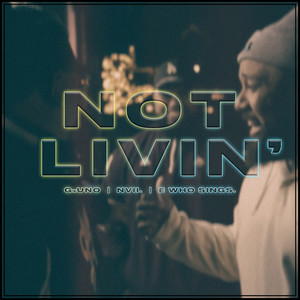 Not Livin' (Explicit)