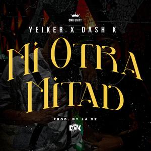 Mi Otra Mitad (feat. DASH K)