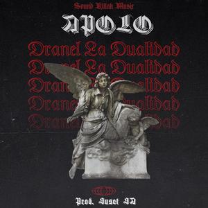 Apolo (feat. Dranel La Dualidad & Suset SA) (Explicit)