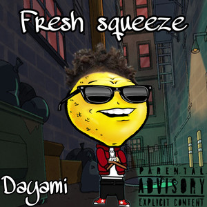 Fresh Squeeze (Explicit)