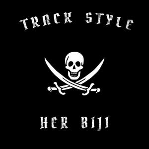 Track Style Her Biji (feat. Tura Cem) [Explicit]