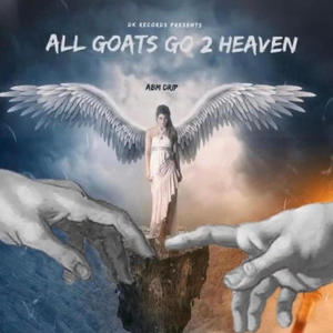 All Goats Go 2 Heaven (Explicit)
