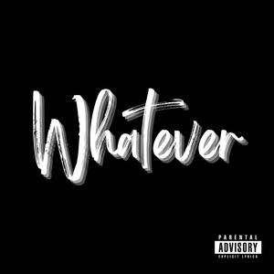 Its whatever tho... (Explicit)