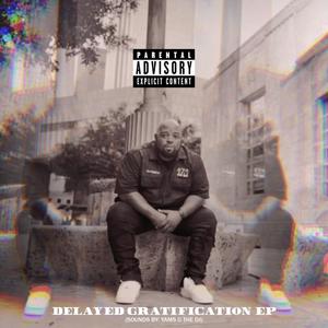 Delayed Gratification EP (Explicit)