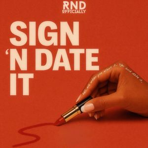 SIGN 'N DATE IT