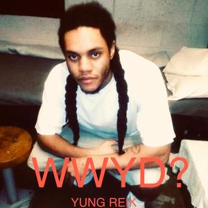 What Would You Do? (WWYD?) [Explicit]