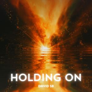 Holding On