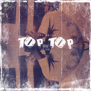 Top Of The Top (Explicit)