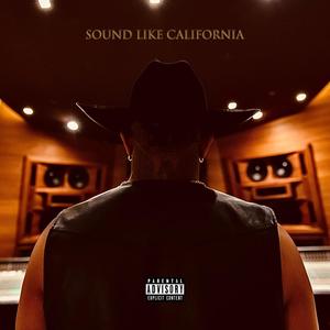Sound Like California (Explicit)