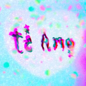 TE AMO