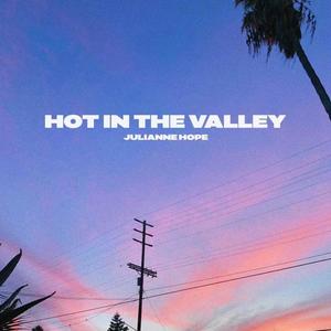 Hot In The Valley