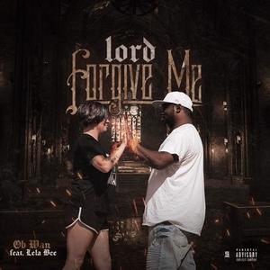 Lord Forgive Me (Explicit)