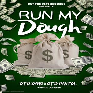 Run My Dough(feat. Otd Pistol) (Explicit)