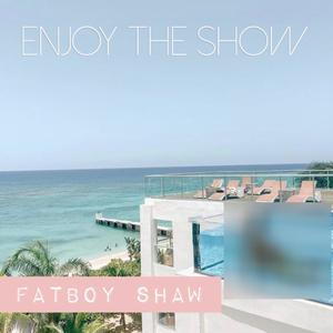 Enjoy The Show (Explicit)